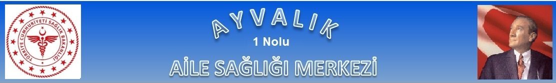 AYVALIK 1 NOLU NEJAT SARLICALI AİLE SAĞLIĞI MERKEZİ
